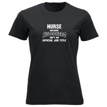 Last inn bildet i Galleri-visningsprogrammet, T-skjorte dame rund hals Nurse because SUPERHERO isn&#39;t an official job title sort