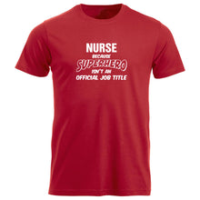 Last inn bildet i Galleri-visningsprogrammet, T-skjorte unisex rund hals Nurse because SUPERHERO isn&#39;t an official job title rød