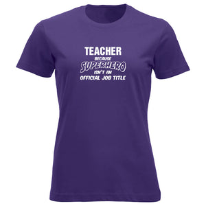 T-skjorte dame rund hals Teacher because SUPERHERO isn't an official job title lilla