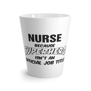 Lattekrus Nurse because SUPERHERO isn't an official job title front